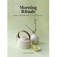 thumbnail image 1 of Morning Rituals: Ideas and Inspiration to Get Energized, (Hardcover), 1 of 1