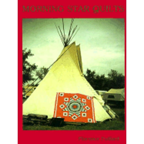 Pre-Owned Morning Star Quilts: A Presentation of the Work and Lives of Northern Plains Indian Women (Hardcover) 0486294668 9780486294667