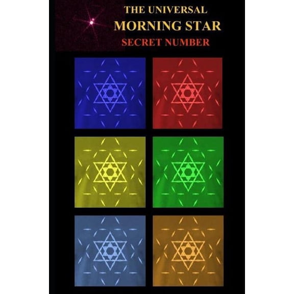 The Secret Number: Mystical Exilarchate Morning Star Paperback 1520210426 9781520210421 M