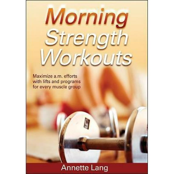 Pre-Owned Morning Strength Workouts (Paperback) 0736060642 9780736060646