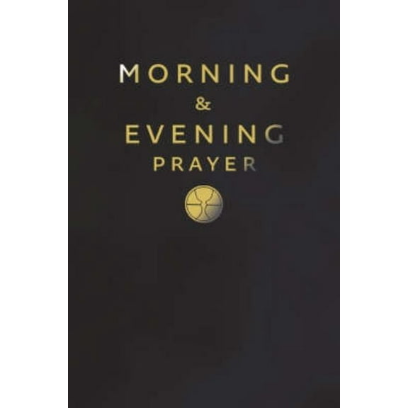 Morning and Evening Prayer, (Hardcover)