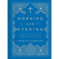 thumbnail image 1 of Pre-Owned Morning and Evening: Updated Language Edition (an Updated, Modern-Language Edition with Two Daily Devotionals Per Day) (Hardcover) 1627074791 9781627074797, 1 of 1