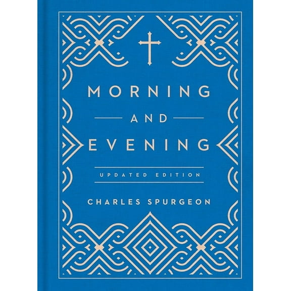Morning and Evening: Updated Language Edition (an Updated, Modern-Language Edition with Two Daily Devotionals Per Day), (Hardcover)