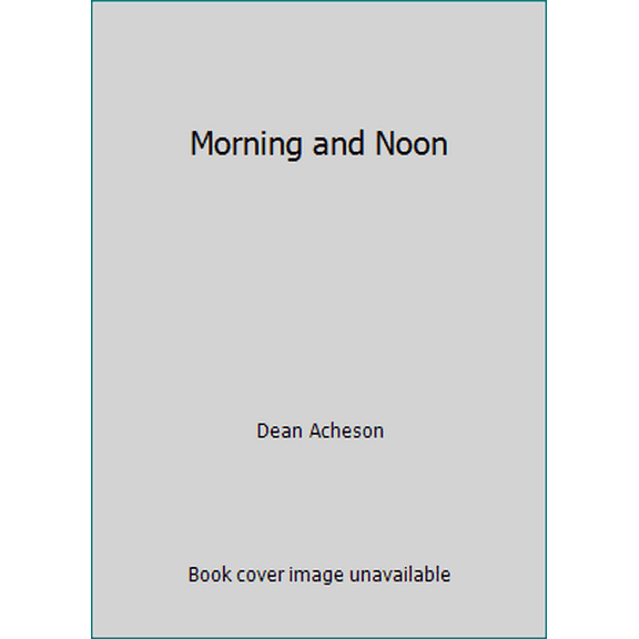 Pre-Owned Morning and Noon (Hardcover) 0395073243 9780395073247
