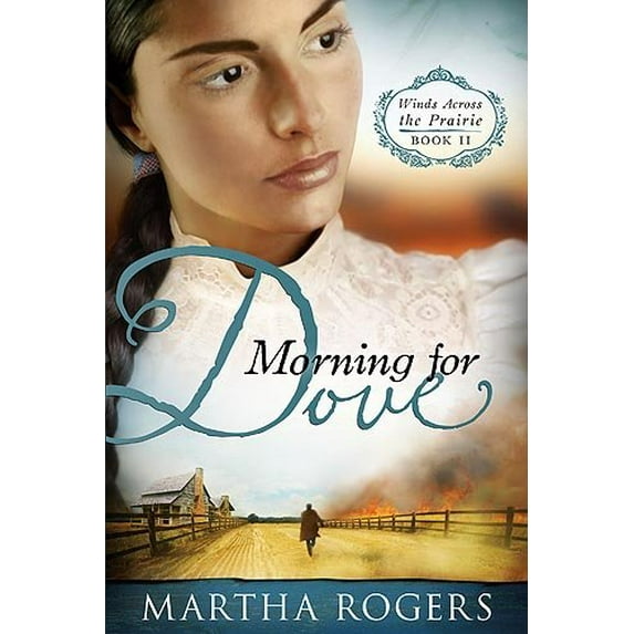 Pre-Owned Morning for Dove, 2: Winds Across the Prairie, Book Two (Paperback) 1599799847 9781599799841