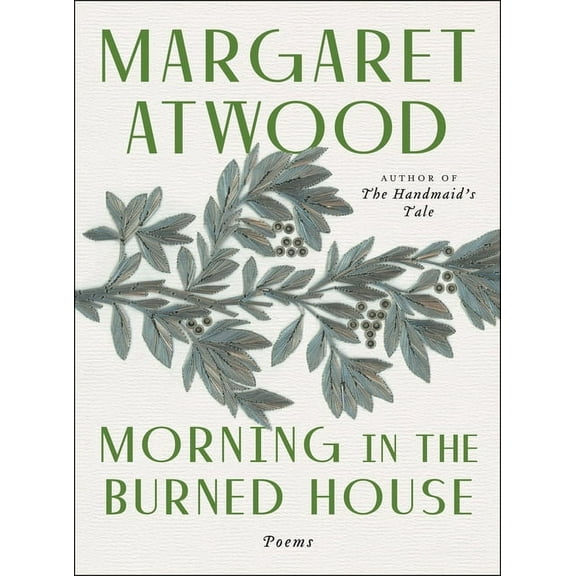 Morning in the Burned House: Poems, (Paperback)
