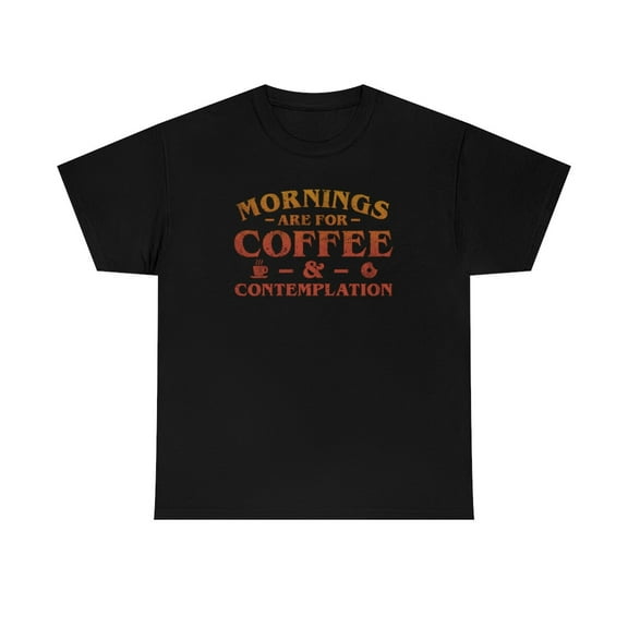 Mornings Are For Coffee & Contemplation Vintage T-Shirt