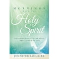 thumbnail image 1 of Mornings with the Holy Spirit: Listening Daily to the Still, Small Voice of God, (Hardcover), 1 of 1