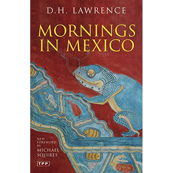 Pre-Owned Mornings in Mexico (Tauris Parke Paperbacks) (Paperback) 1845118685 9781845118686