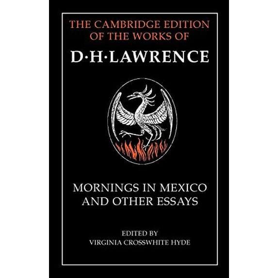 Pre-Owned Mornings in Mexico and Other Essays (The Cambridge Edition of the Works of D. H. Lawrence) Paperback