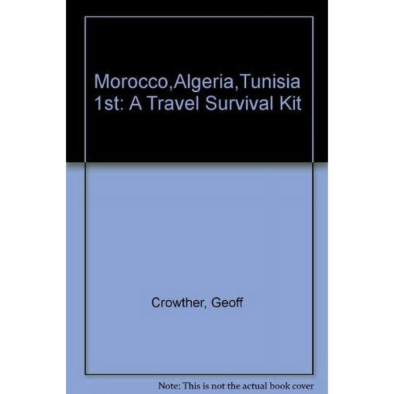 Pre-Owned Morocco, Algeria and Tunisia: A Travel Survival Kit (Paperback) 086442034X 9780864420343