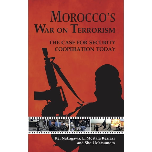 Morocco's War on Terrorism : The Case for Security Cooperation Today (Paperback)