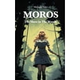thumbnail image 1 of Moros: The Show in The Woods (Paperback), 1 of 1