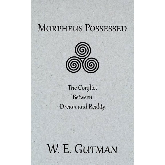 Morpheus Possessed: The Conflict Between Dream and Reality, (Paperback)