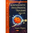 thumbnail image 1 of Morphogenetic Developmental Programs, Stem Cells (stem Cells - Laboratory And Clinical Research), 1 of 1