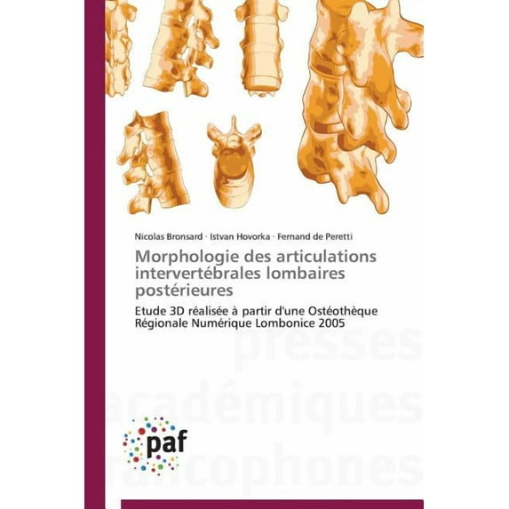 Omn.Pres.Franc.: Morphologie Des Articulations Intervertébrales Lombaires Postérieures (Paperback)