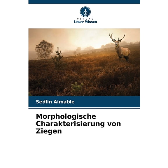 Morphologische Charakterisierung von Ziegen, (Paperback)
