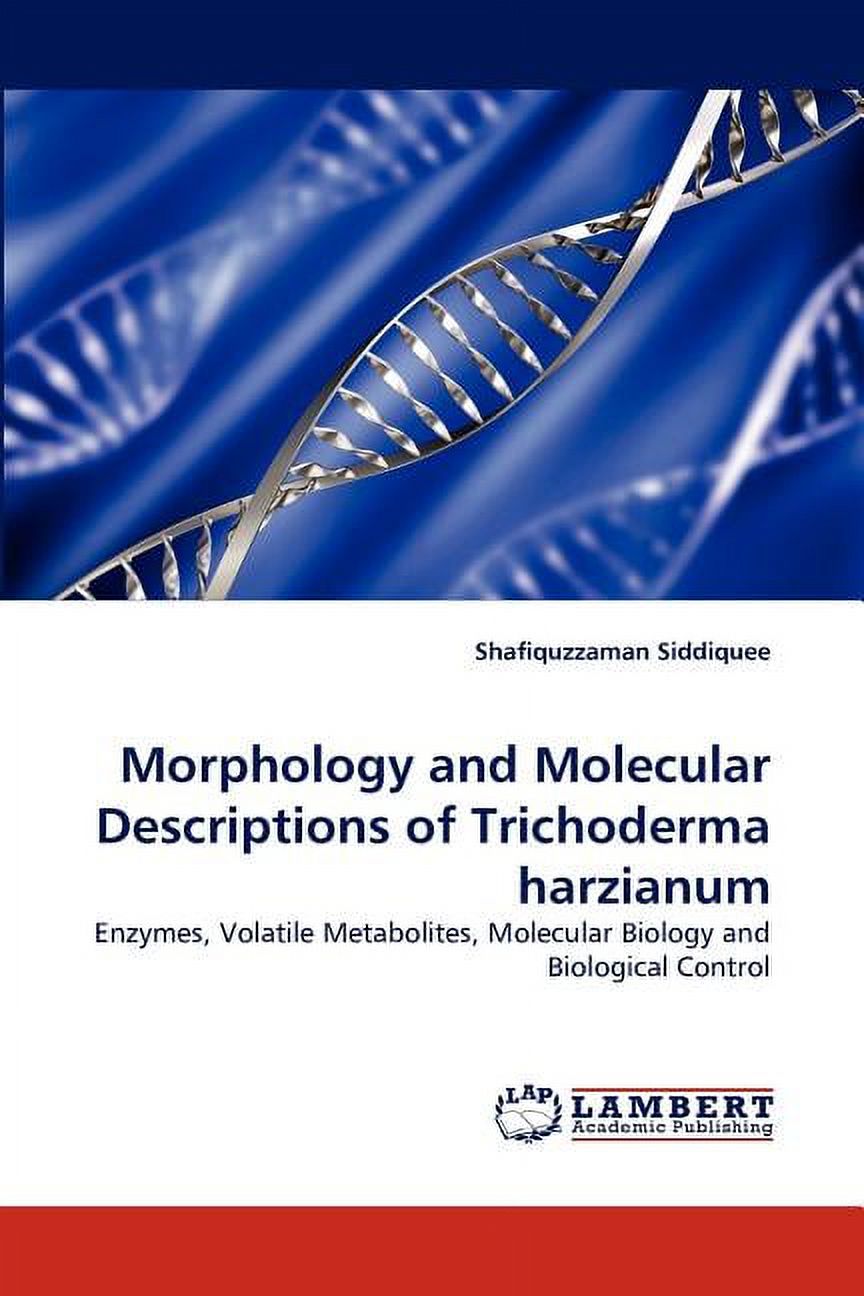 Morphology and Molecular Descriptions of Trichoderma harzianum ...