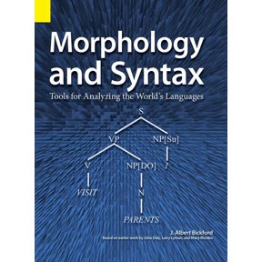 Morphology and Syntax: Tools for Analyzing the World's Languages, (Hardcover)