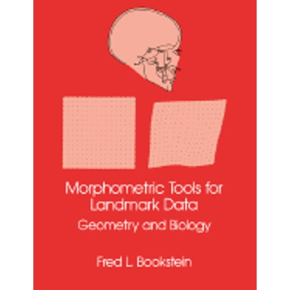 Pre-Owned Morphometric Tools for Landmark Data : Geometry and Biology (Hardcover)