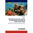 thumbnail image 1 of Morphotaxonomic Studies of Nematode Parasites of Fishes from India (Paperback), 1 of 1
