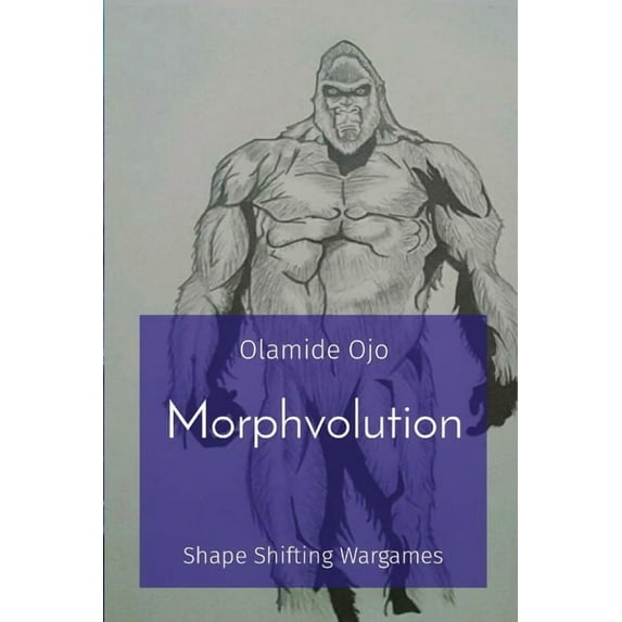 Morphvolution: Shape Shifting Wargames, (Paperback)