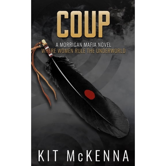 Morrigan Mafia Coup - a sapphic steamy mafia suspenseful romance, Book 2, (Paperback)
