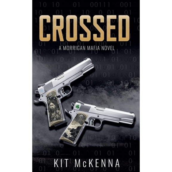 Morrigan Mafia Crossed, Book 1, (Paperback)