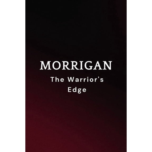 Morrigan - The Warrior's Edge, (Paperback)