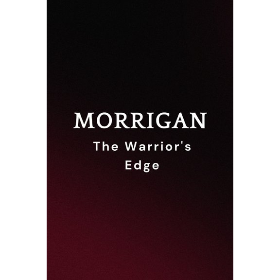 Morrigan - The Warrior's Edge, (Paperback)