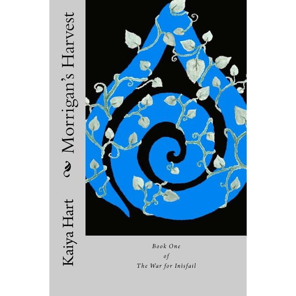 Morrigan's Harvest : The War for Inisfail