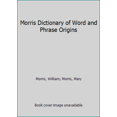 thumbnail image 1 of Pre-Owned Morris Dictionary of Word and Phrase Origins 9780060130589, 1 of 1