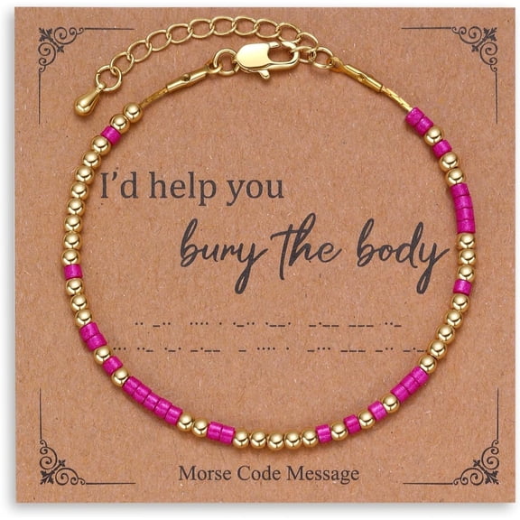 Morse Code Bracelet - I'll Help You Bury the Body, Friendship & Couple Bracelets, Perfect Birthday Gifts for Women