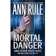 thumbnail image 1 of Pre-Owned Mortal Danger (Ann Rule's Crime Files #13), 9781416542209, 1416542205, Paperback, 1st Pocket Books Paperback Edition edition, 1 of 1