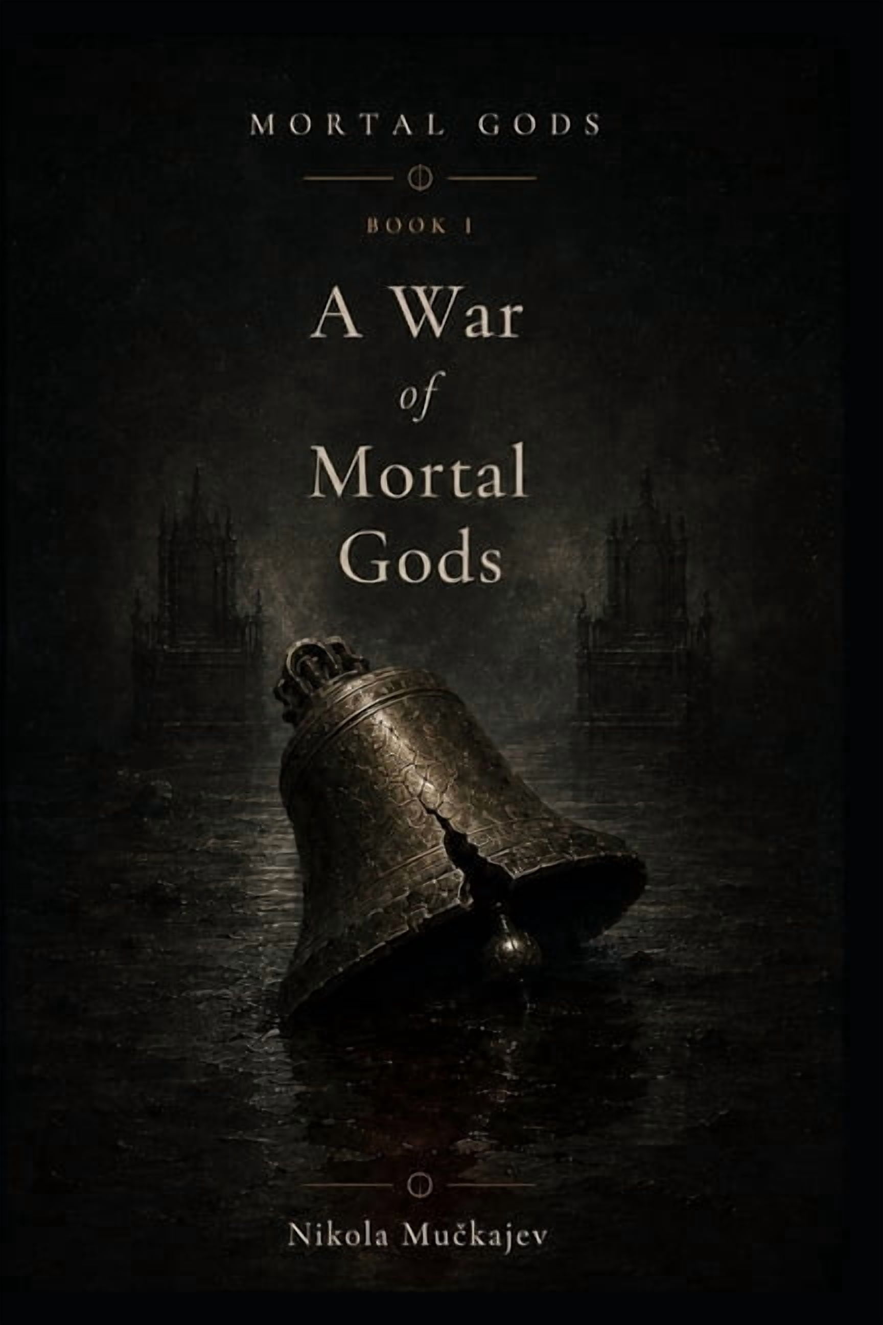 Mortal Gods A War of Mortal Gods, Book 1, (Paperback)