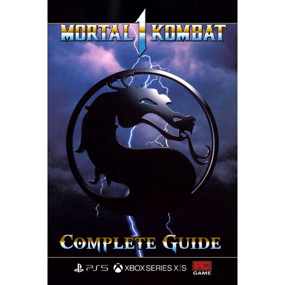 Mortal Kombat 1 Complete Guide: Best Tips, Tricks, and Strategies [Updated and Expanded] (Paperback)