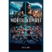 Mortal Kombat II 2025 Movie Review Understanding The Ultimate Battle for Earthrealm, Paperback