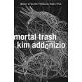 thumbnail image 1 of Mortal Trash: Poems, (Paperback), 1 of 3