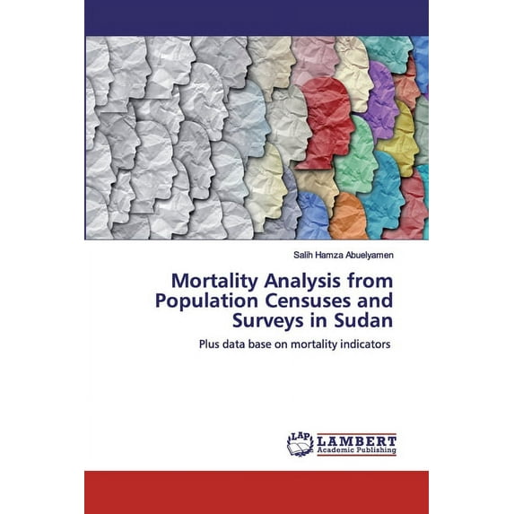 Mortality Analysis from Population Censuses and Surveys in Sudan (Paperback)