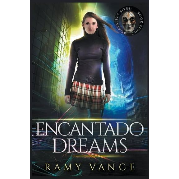 Mortality Bites Encantado Dreams, Book 8, (Paperback)