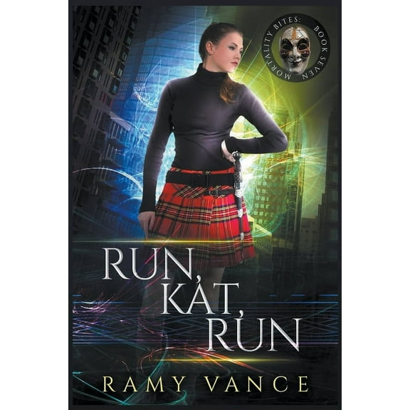 Mortality Bites Run, Kat, Run, Book 7, (Paperback)