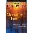 thumbnail image 1 of Pre-Owned Mortality and Faith: Reflections on a Journey Through Time (Hardcover) 1621578135 9781621578130, 1 of 1