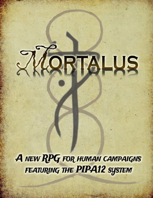 Mortalus: A New RPG for Human Campaigns, (Paperback)
