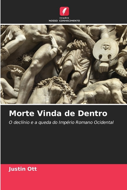 Morte Vinda de Dentro, (Paperback)