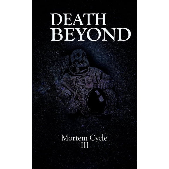 Mortem Cycle Death Beyond, Book 3, (Paperback)