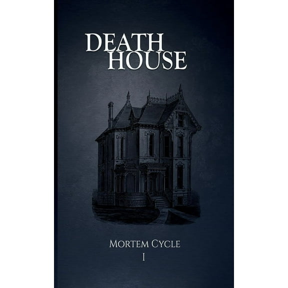 Mortem Cycle Death House, Book 1, (Paperback)
