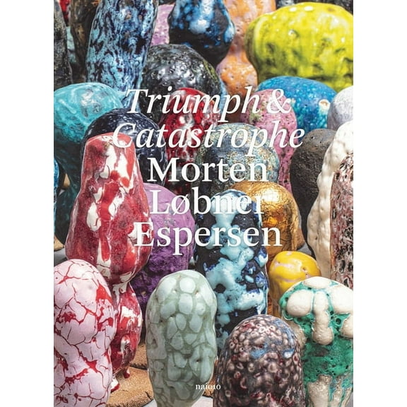 Morten Lbner Espersen: Triumph and Catastrophe (Hardcover)