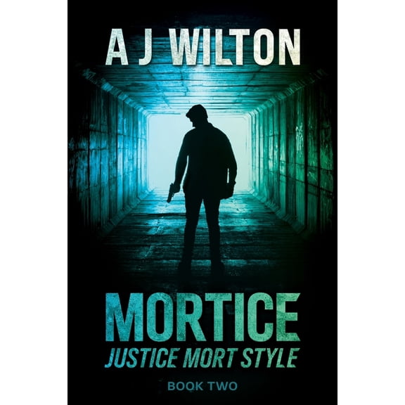 Mortice Justice Mort Style, Book 2, (Paperback)