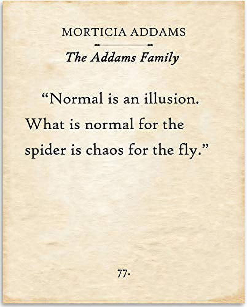Morticia Addams - Normal Is An Illusion - Book Page Quote Art Print - 11x14  Unframed Typography Book Page Print - Great Gift for Book Lovers -  Walmart.com, image size:804x1000
