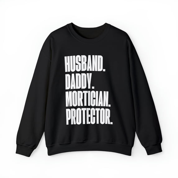 Mortician Dad Fathers Day Birthday Ideas Sweatshirt, Gifts, Crewneck